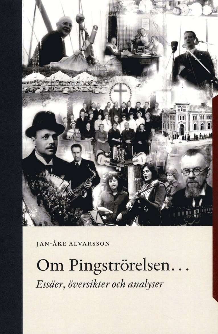 Om Pingströrelsen : essäer, översikter och analyser 1