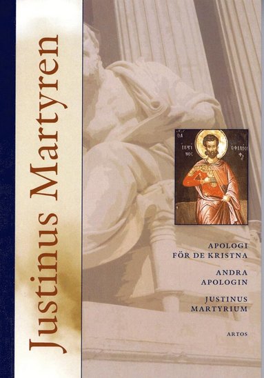 bokomslag Apologi för de kristna, andra apologin samt Justinus Martyrium