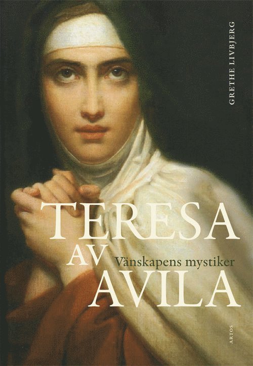 Teresa av Avila : vänskapens mystiker 1