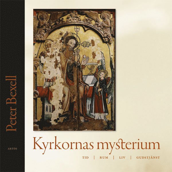 Peter Bexell - Kyrkornas mysterium : tid rum liv gudstjänst, Kartonnage