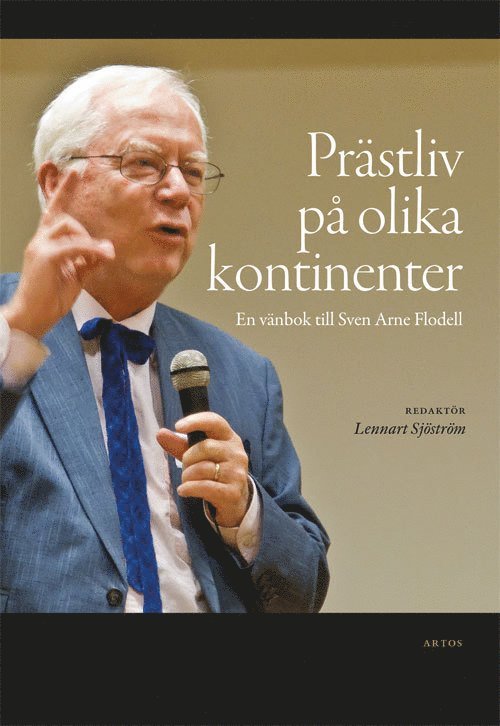 Prästliv på olika kontinenter : en vänbok till Sven Arne Flodell 1