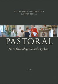 bokomslag Pastoral : för en församling i Svenska kyrkan