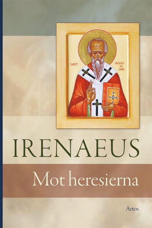 Irenaeus : mot Heresierna 1