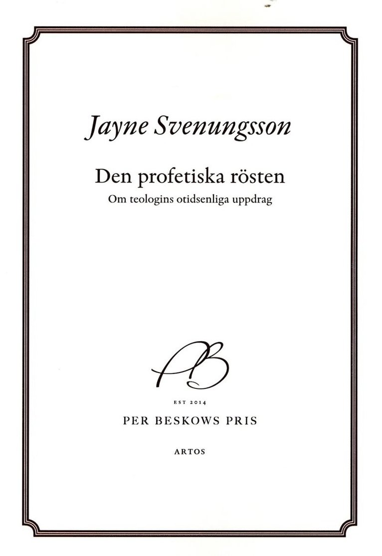 Jayne Svenungsson - Den profetiska rösten : om teologins otidsenliga uppdrag, Häftad
