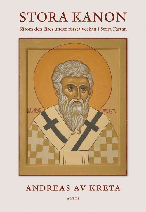 Andreas av Kreta - Stora Kanon : såsom den läses under första veckan i Stora Fastan, Häftad