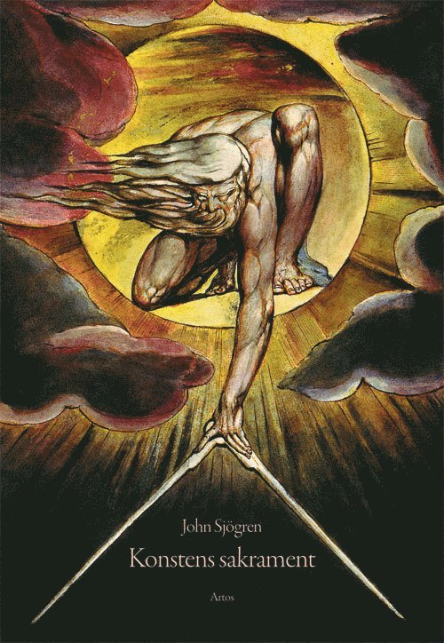 John Sjögren - Konstens sakrament : nio essäer om skapandet, Häftad