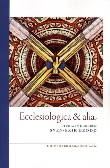 bokomslag Ecclesiologica & alia : studia in honorem Sven-Erik Brodd