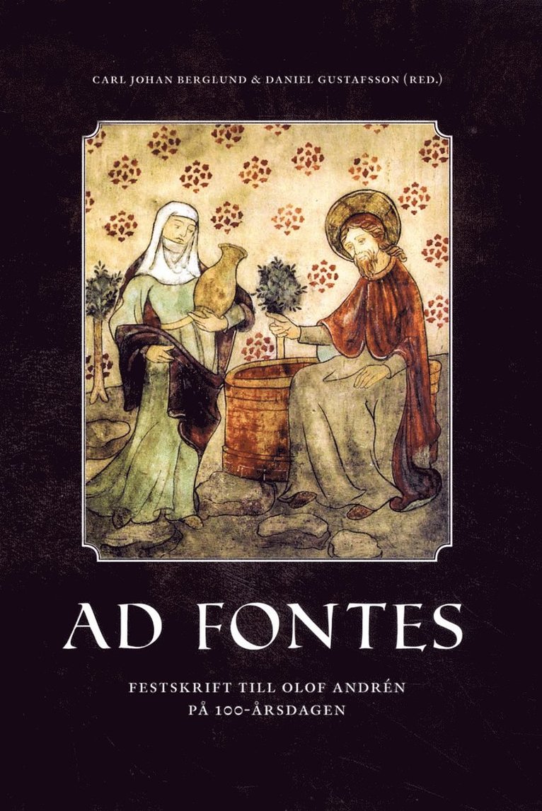 Ad fontes : festskrift till Olof Andrén på 100-årsdagen, Häftad