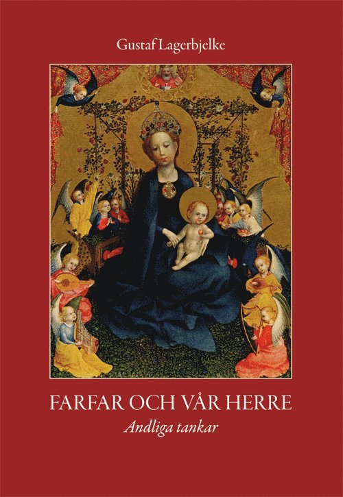 Gustaf Lagerbjelke - Farfar och vår Herre : andliga tankar, Häftad