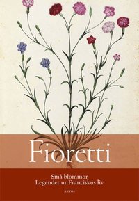 bokomslag Fioretti : små blommor - Legender ur Franciskus liv
