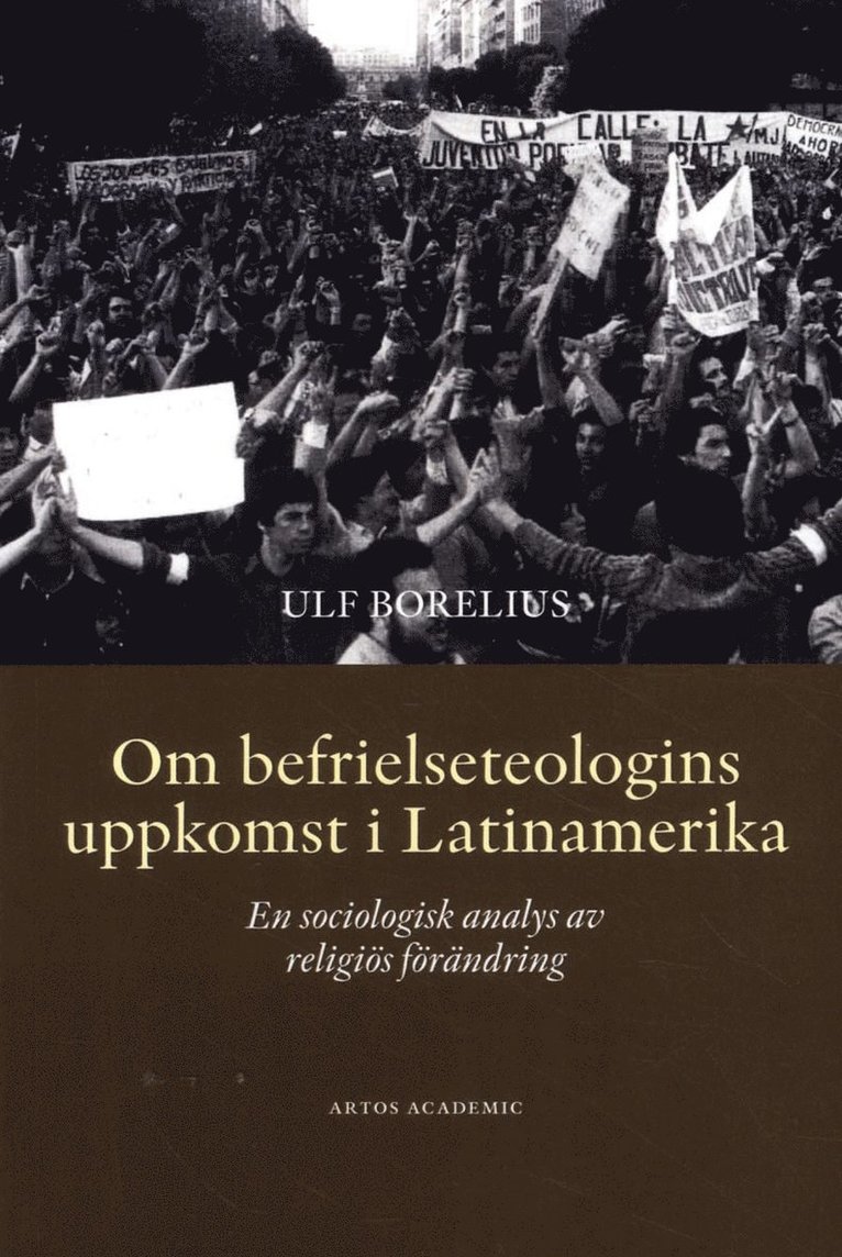 Om befrielseteologins uppkomst i Latinamerika : en sociologisk analys av religiös förändring