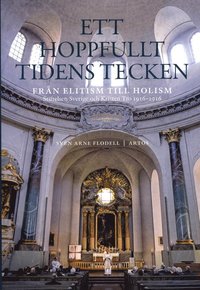 bokomslag Ett hoppfullt tidens tecken : från elitism till holism