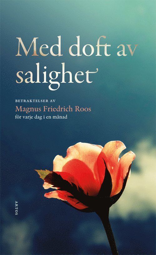 Magnus Friedrich Roos - Med doft av salighet, Häftad