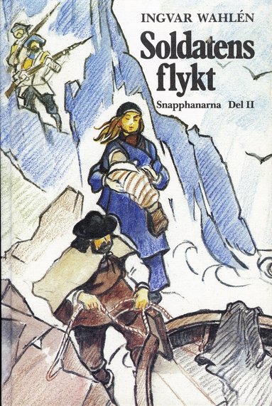 Ingvar Wahlén - Soldatens flykt, Inbunden