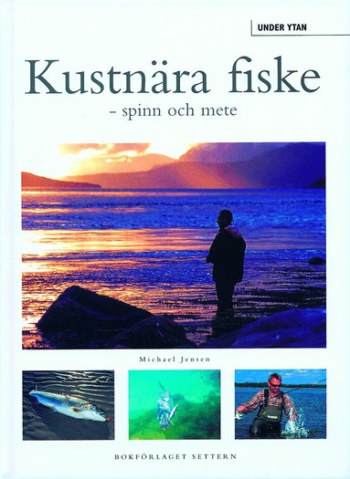 Michael Jensen - Kustnära fiske - spinn och mete, Inbunden