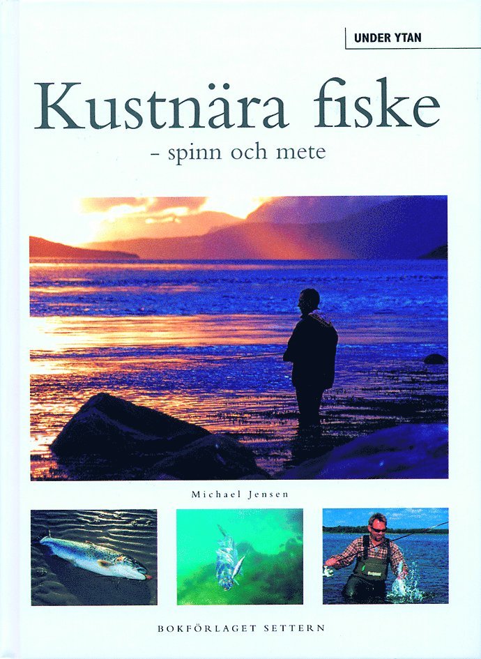Michael Jensen - Kustnära fiske - spinn och mete, Inbunden
