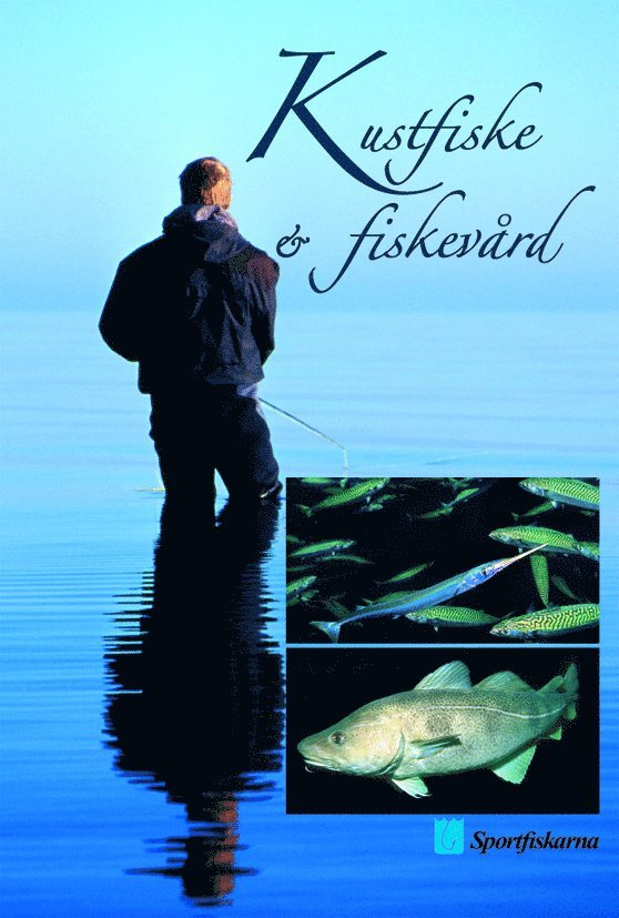Kustfiske och Fiskevård - En bok om ekologisk fiskevård på kusten 1