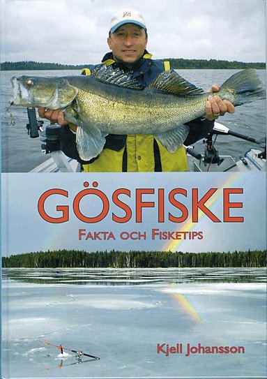 Kjell Johansson - Gösfiske - Fakta och fisketips, Inbunden