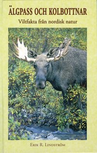 bokomslag Älgpass och kolbottnar - Viltfakta från nordisk natur