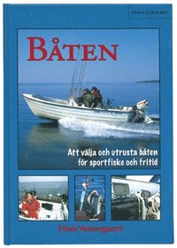 bokomslag Båten - Att välja och utrusta båten för sportfiske och fritid