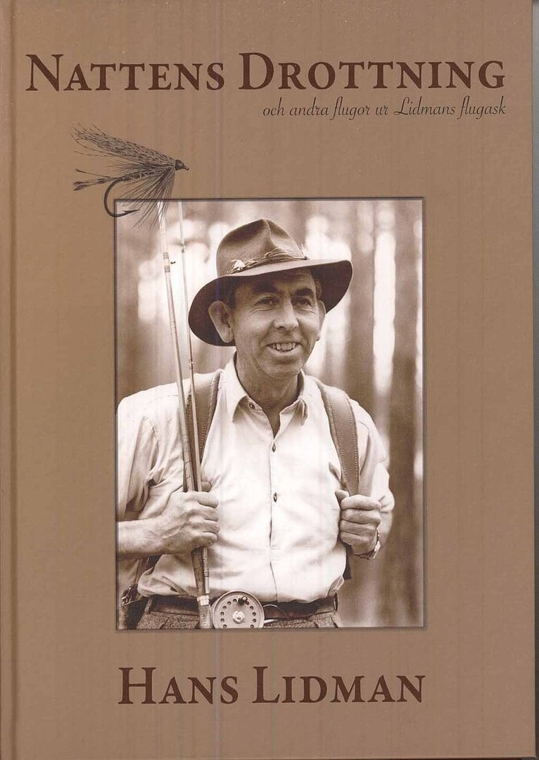Hans Lidman - Nattens Drottning och andra flugor ur Lidmans flugask, Inbunden