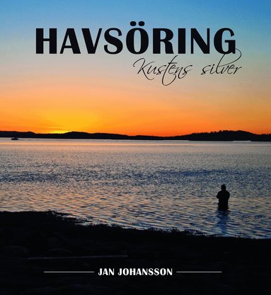 Jan Johansson - Havsöring : kustens silver, Inbunden