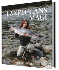 bokomslag Laxflugans magi : från bindstäd till laxpool