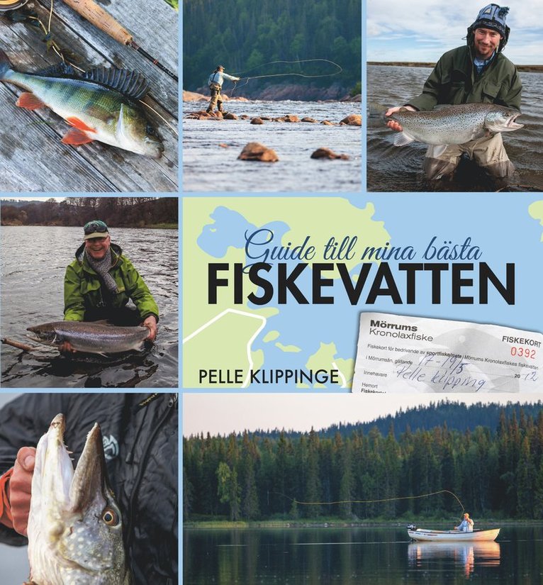 Pelle Klippinge - Guide till mina bästa fiskevatten, Inbunden