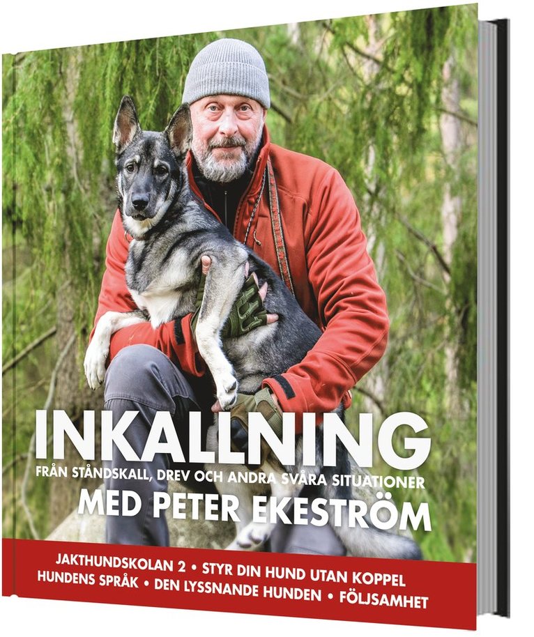 Peter Ekeström - Inkallning : från ståndskall, drev och andra svåra situationer, Inbunden