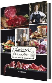 bokomslag Charkuteri för hemmabruk : korv, pålägg och andra delikatesser