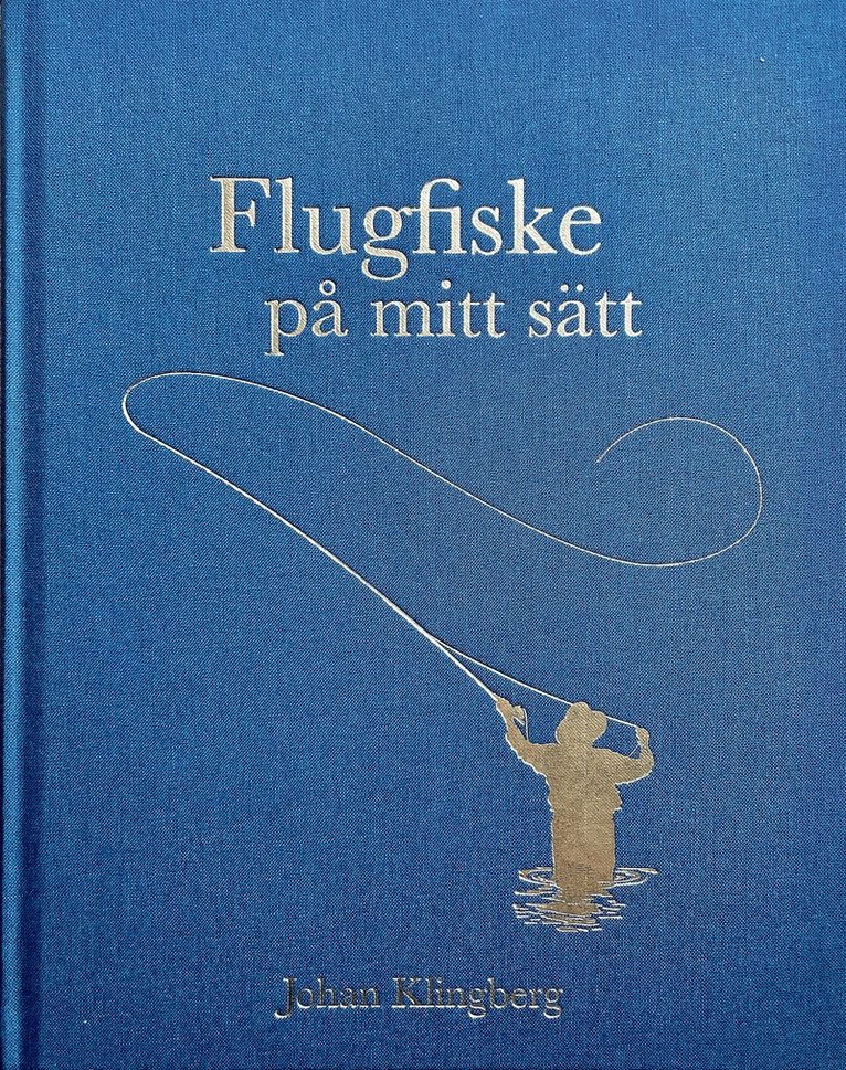 Bibliofilutgåva: Flugfiske på mitt sätt 1
