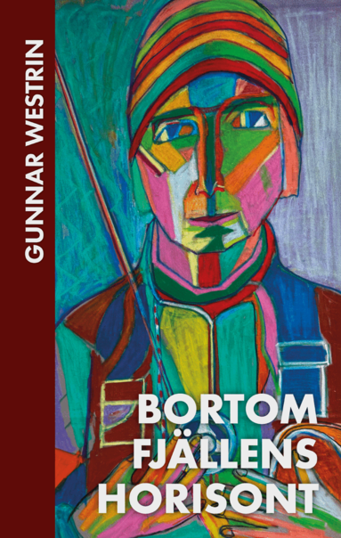 Gunnar Westrin - Bortom fjällens horisont, Inbunden