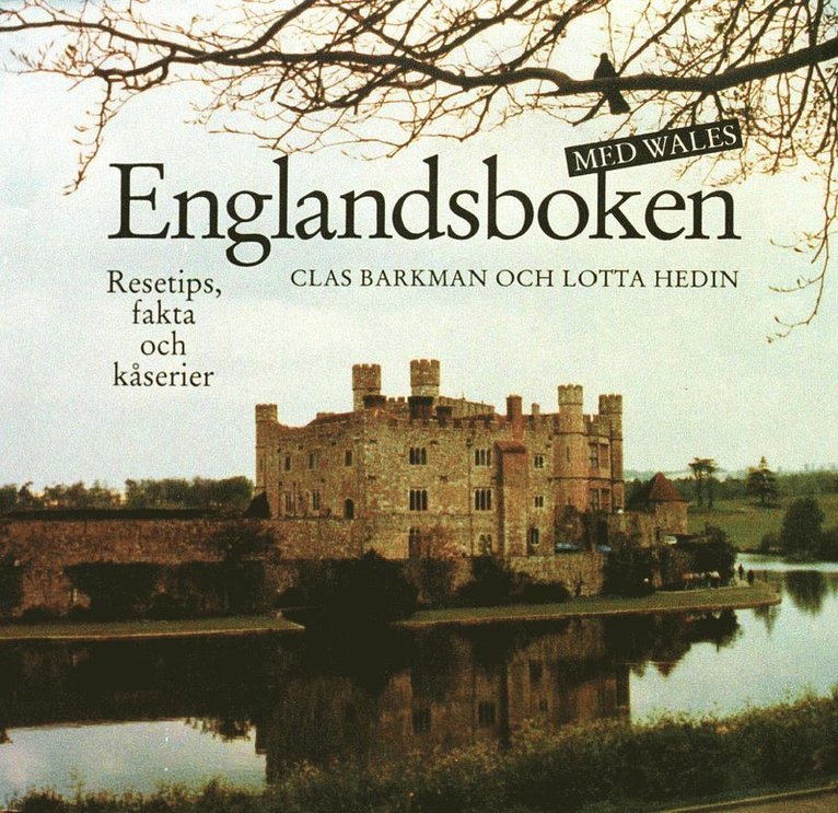 Hedin Barkman - Englandsboken med Wales. Resetips, fakta och kåserier, Häftad