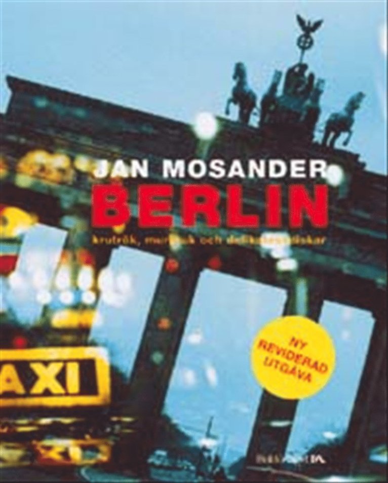 Jan Mosander - Berlin : krutrök, murbruk och delikatessdiskar, Häftad