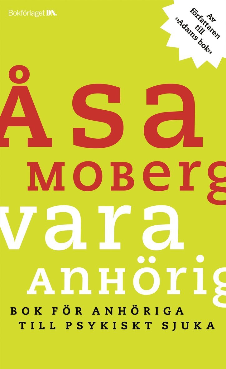 Åsa Moberg - Vara anhörig : Bok för anhöriga till psykiskt sjuka, Kartonnage