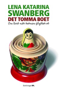 bokomslag Det tomma boet : om livet när barnen flyttar ut
