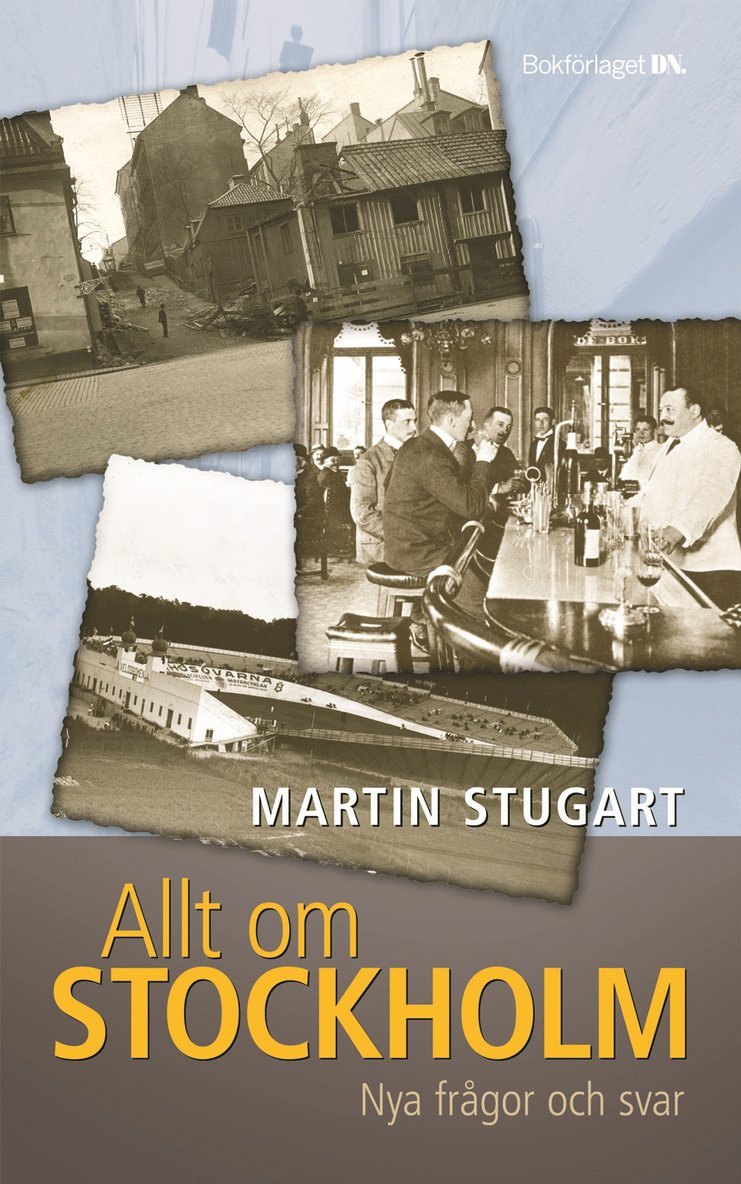 Martin Stugart - Allt om Stockholm : nya frågor och svar, Inbunden
