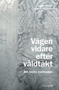 bokomslag Vägen vidare efter våldtäkt : att bryta tystnaden