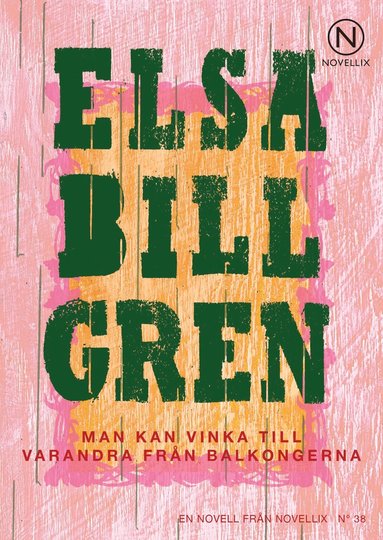 Elsa Billgren - Man kan vinka till varandra från balkongerna, Häftad