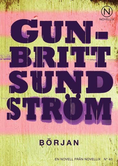 Gun-Britt Sundström - Början, Häftad