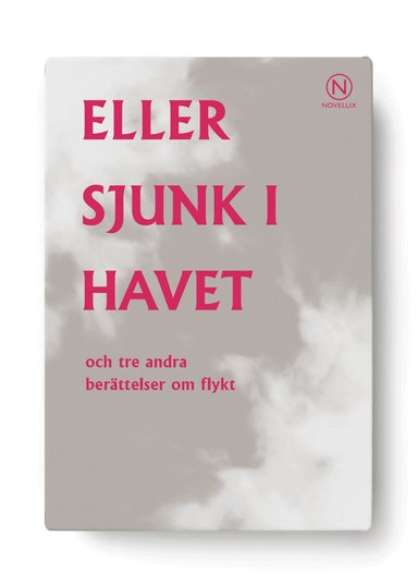 Marjaneh Bakhtiari, Zulmir Becevic, David Mohseni, Ania Monahof - Eller sjunk i havet och tre andra berättelser om flykt, Häftad