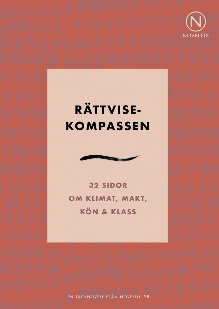 Rättvisekompassen : 32 sidor om klimat, makt, kön & klass