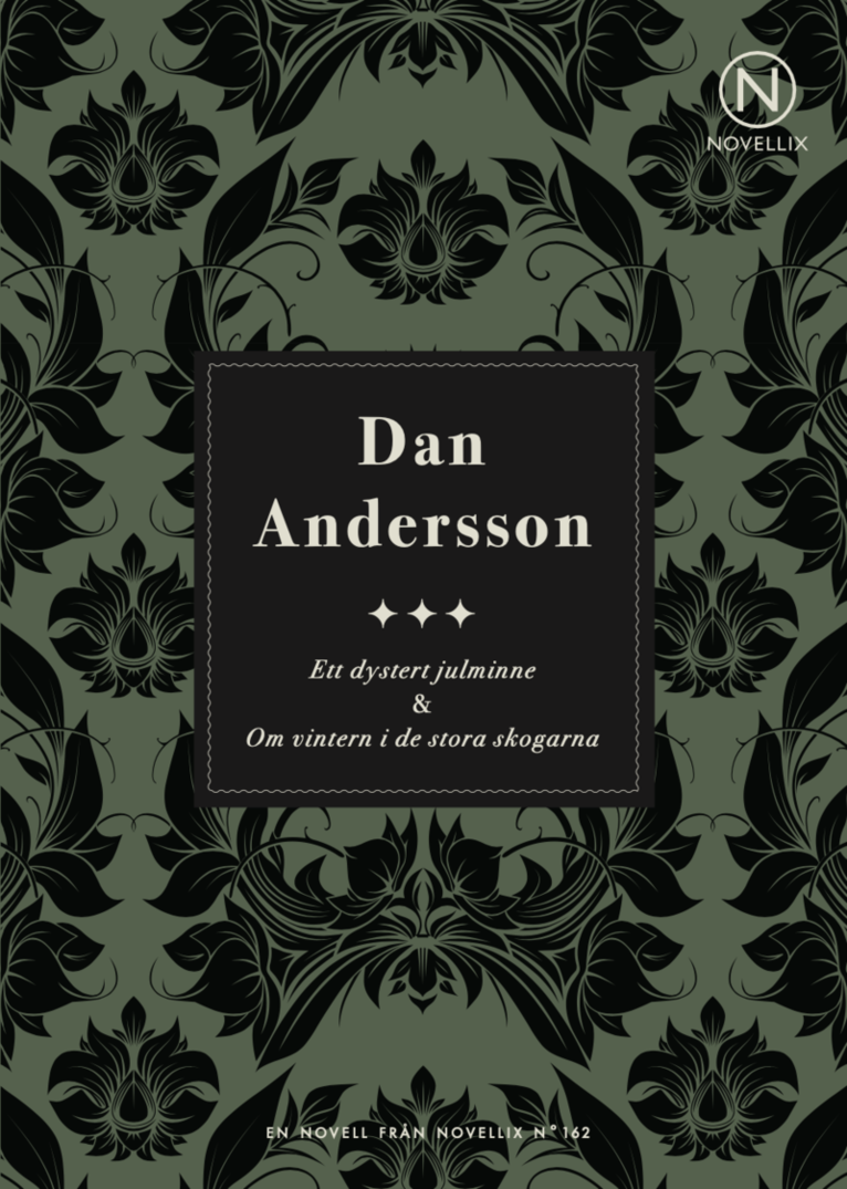 Dan Andersson - Ett dystert julminne & Om vintern i de stora skogarna, Häftad