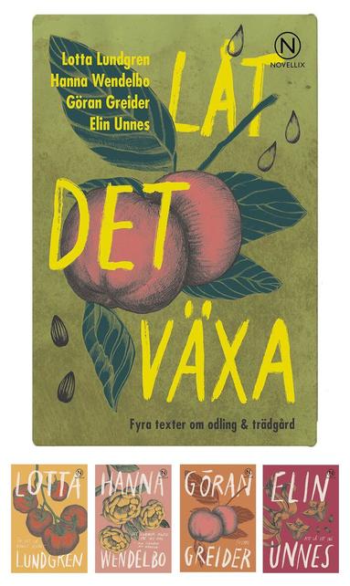 Göran Greider, Lotta Lundgren, Elin Unnes, Hanna Wendelbo - Låt det växa, Häftad