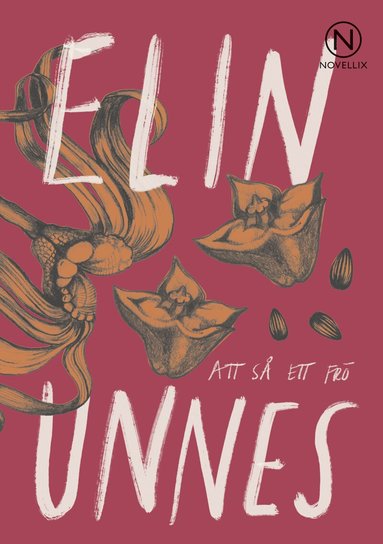 Elin Unnes - Att så ett frö, Häftad