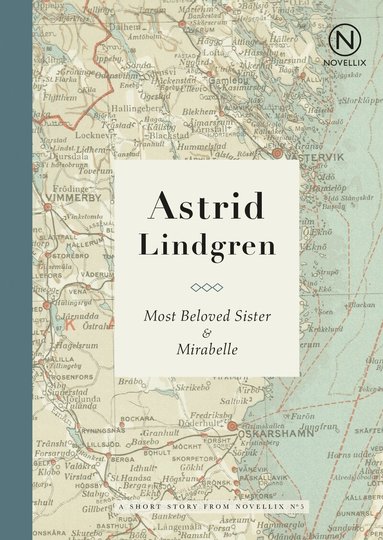 Astrid Lindgren - Most beloved sister ; Mirabelle, Häftad