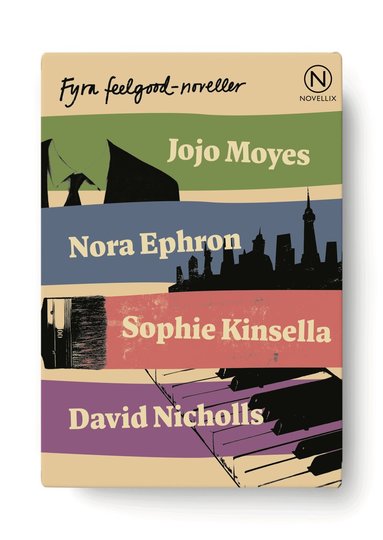 Nora Ephron, Sophie Kinsella, Jojo Moyes, David Nicholls - Fyra feelgood-noveller, Häftad
