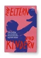 Anke Stelling, Sara Stridsberg, Daniela Dröscher, Ingvild H. Rishøi - Von Eltern und Kindern, Häftad