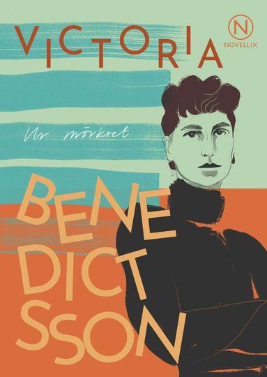 Victoria Benedictsson - Ur mörkret, Häftad