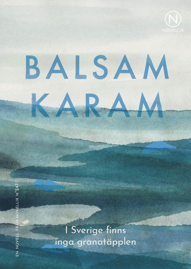 Balsam Balsam Karam - I Sverige finns inga granatäpplen, Häftad